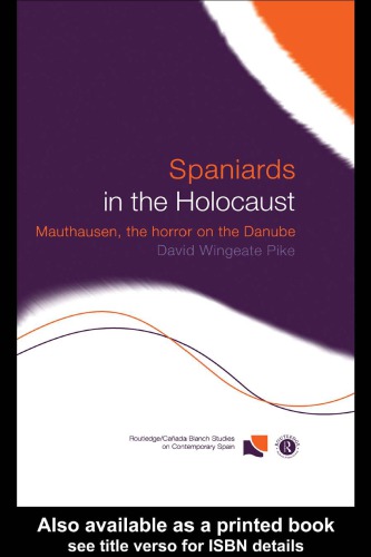 Spaniards in the Holocaust: Mauthausen, Horror on the Danube