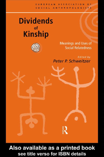 Dividends of Kinship: Meanings and Uses of Social Relatedness