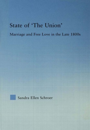 State of 'The Union': Marriage and Free Love in the Late 1800s