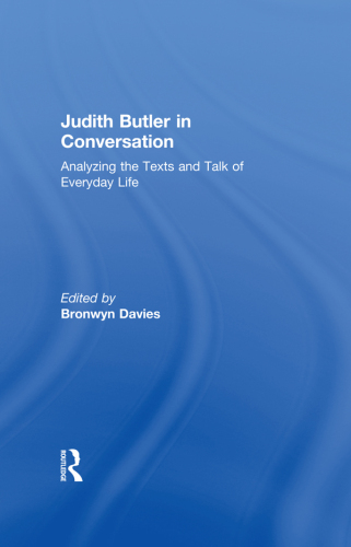 Judith Butler in Conversation: Analyzing the Texts and Talk of Everyday Life