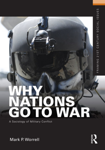 Why Nations Go to War: A Sociology of Military Conflict