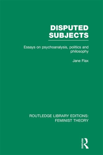 Disputed Subjects: Essays on Psychoanalysis, Politics and Philosophy