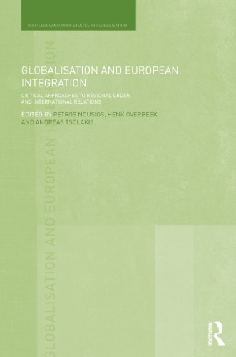 Globalisation and European Integration: Critical Approaches to Regional Order and International Relations