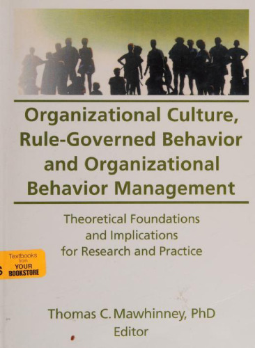 Organizational Culture, Rule-Governed Behavior and Organizational Behavior Management: Theoretical Foundations and Implications for Research and Practice