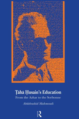 Taha Husain's Education: From Al Azhar to the Sorbonne