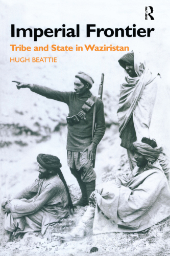 Imperial Frontier: Tribe and State in Waziristan