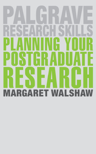 Planning Your Postgraduate Research (Macmillan Research Skills, 6)
