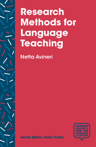 Research Methods for Language Teaching: Inquiry, Process, and Synthesis (Applied Linguistics for the Language Classroom)