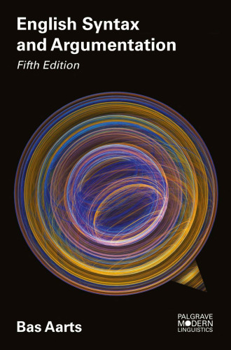 English Syntax and Argumentation, Fifth Edition