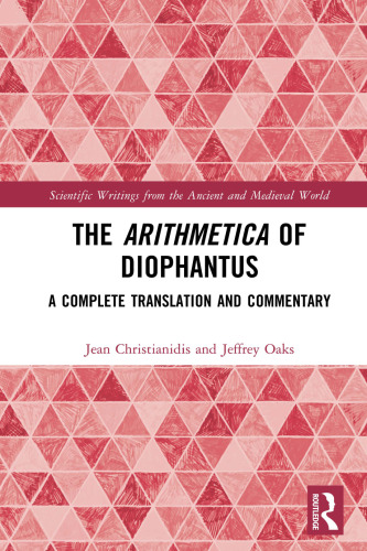 The Arithmetica of Diophantus: A Complete Translation and Commentary