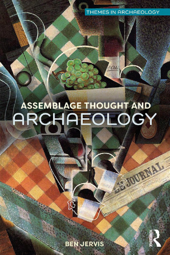 Assemblage Thought and Archaeology (Themes in Archaeology Series)