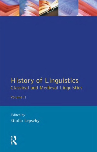 History of Linguistics: Classical and Medieval Linguistics