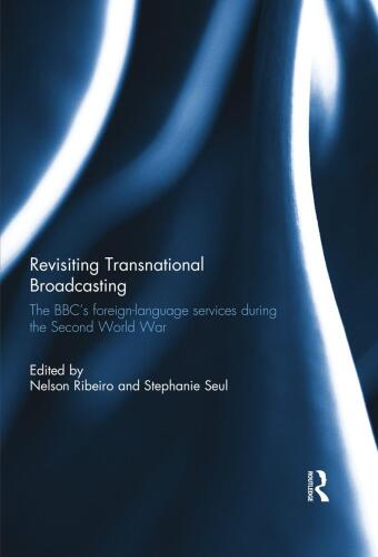 Revisiting Transnational Broadcasting: The BBC's foreign-language services during the Second World War
