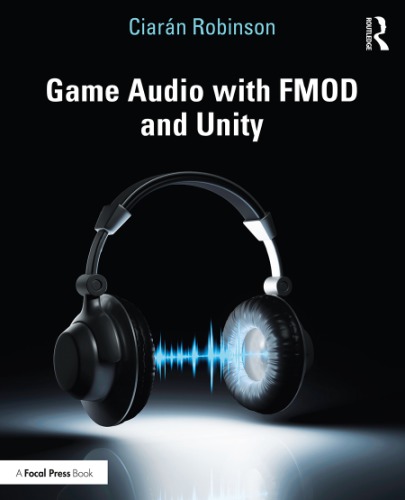 Game Audio with FMOD and Unity