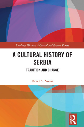A Cultural History of Serbia: Tradition and Change