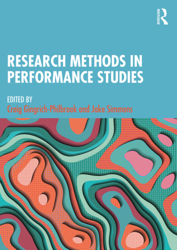 Research Methods in Performance Studies