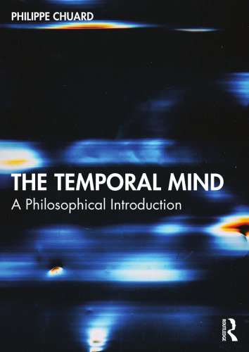 The Temporal Mind: A Philosophical Introduction