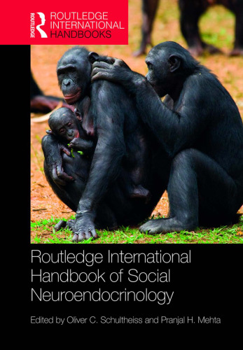 Routledge International Handbook of Social Neuroendocrinology (Routledge International Handbooks)