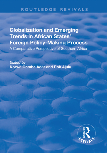 Globalization and Emerging Trends in African States' Foreign Policy-Making Process: A Comparative Perspective of Southern Africa
