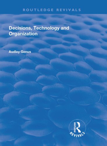 Decisions, Technology and Organization