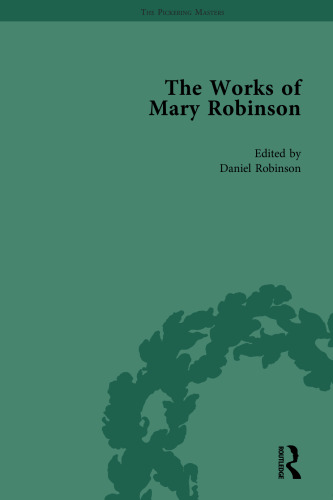 The Works of Mary Robinson, Volume 1: Poems