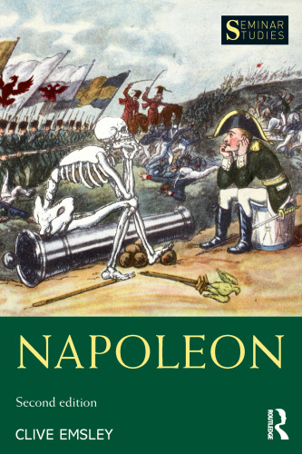 Napoleon: Conquest, Reform and Reorganisation (Seminar Studies)