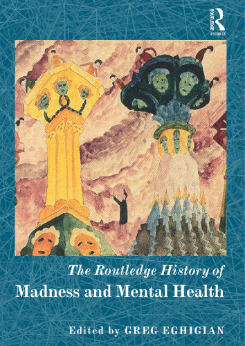 The Routledge History of Madness and Mental Health (Routledge Histories)