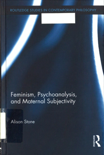 Feminism, Psychoanalysis, and Maternal Subjectivity