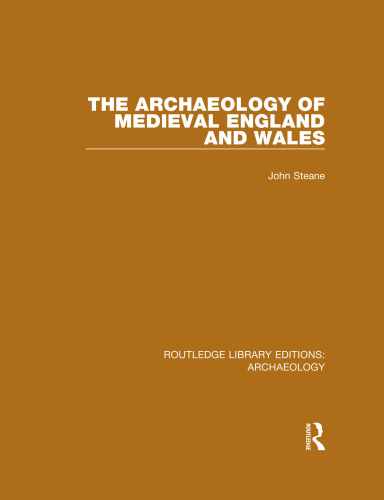 The Archaeology of Medieval England and Wales