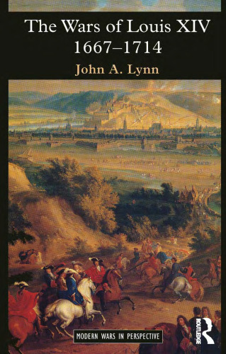 The Wars of Louis XIV 1667-1714 (Modern Wars In Perspective)