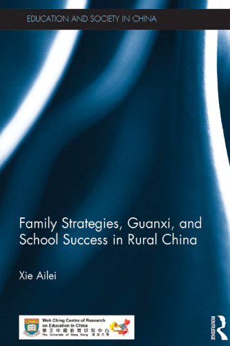 Family Strategies, Guanxi, and School Success in Rural China