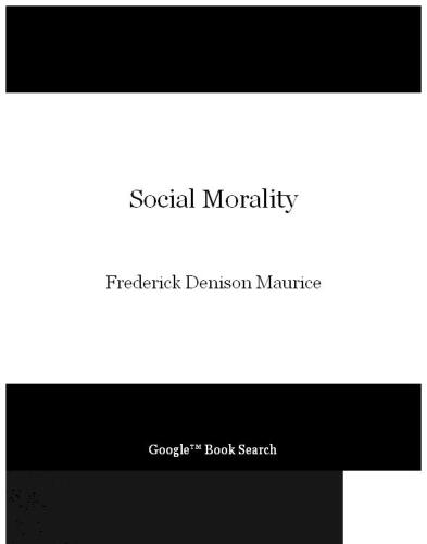 Social morality: twenty-one lectures delivered in the University of Cambridge