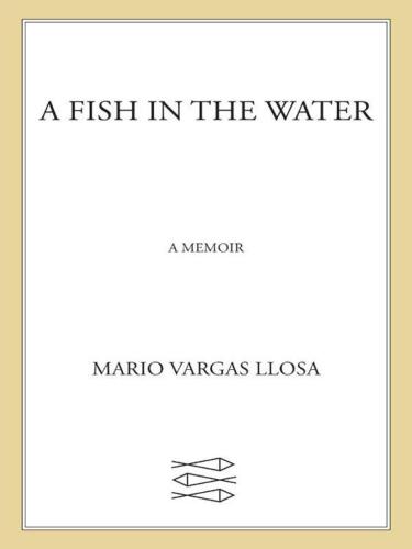 A Fish in the Water: A Memoir
