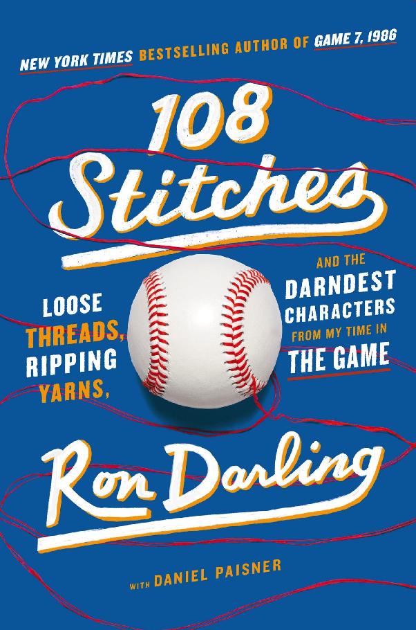 108 Stitches: Loose Threads, Ripping Yarns, and the Darndest Characters from My Time in the Game