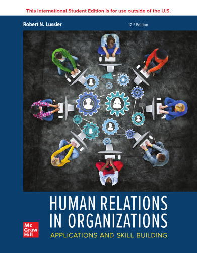 Human Relations in Organizations: Applications and Skill Building