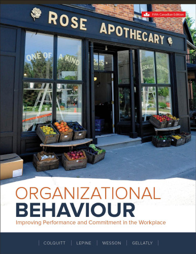 Organizational Behaviour: Improving Performance and Commitment in the Workplace