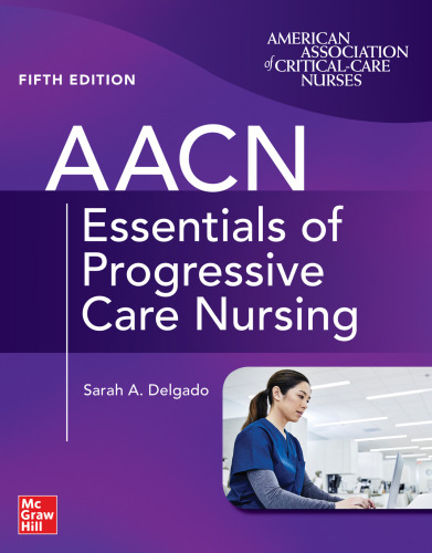AACN Essentials of Progressive Care Nursing