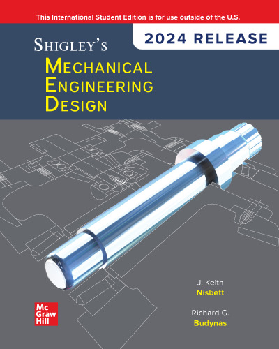 Shigley's Mechanical Engineering Design: 2024 Release ISE