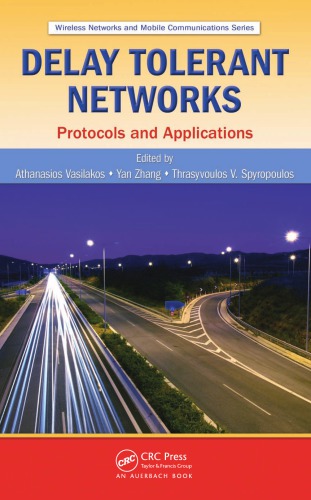 Delay Tolerant Networks : Protocols and Applications