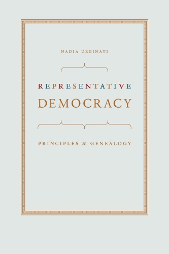 Representative Democracy: Principles and Genealogy