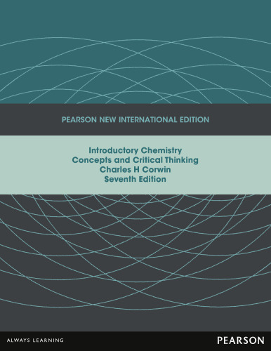 Introductory Chemistry: Concepts and Critical Thinking (Pearson New International Edition)