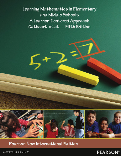 Learning Mathematics in Elementary and Middle Schools: Pearson New International Edition: A Learner-Centered Approach