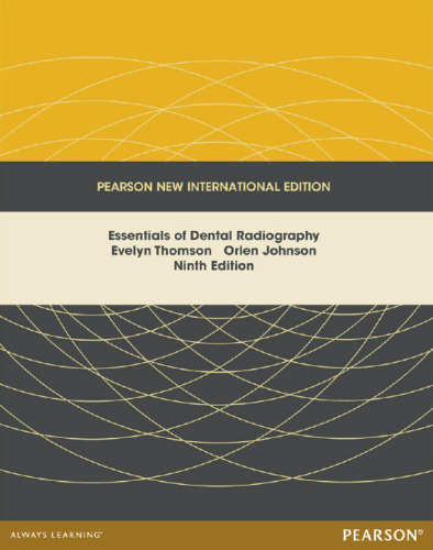 Essentials of Dental Radiography: Pearson New International Edition
