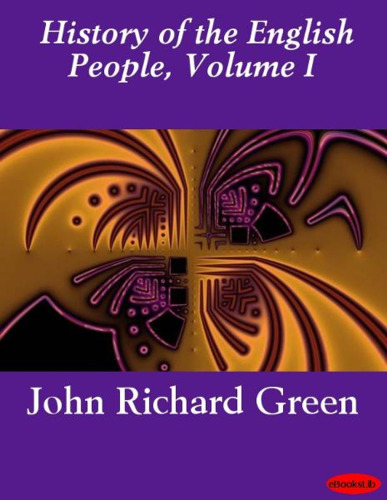 History of the English People, Volume IV - Scholar's Choice Edition