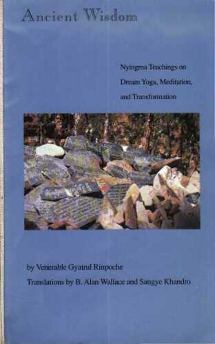 Ancient Wisdom Nyingma Teachings On Dream Venerable
