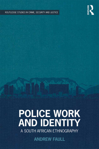 Police Work and Identity: A South African Ethnography