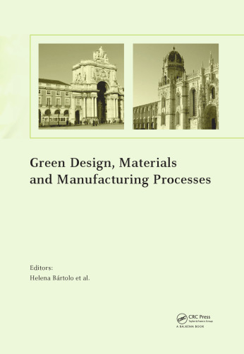 Green Design, Materials and Manufacturing Processes: Proceedings of the 2nd International Conference on Sustainable Intelligent Manufacturing, Lisbon, Portugal, June 26-29, 2013