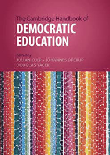 The Cambridge Handbook of Democratic Education (Cambridge Handbooks in Education)