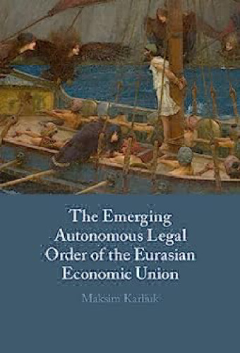 The Emerging Autonomous Legal Order of the Eurasian Economic Union