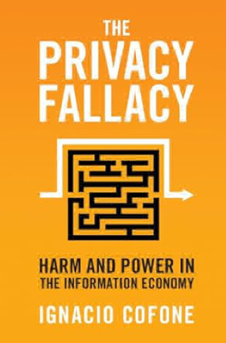 The Privacy Fallacy: Harm and Power in the Information Economy